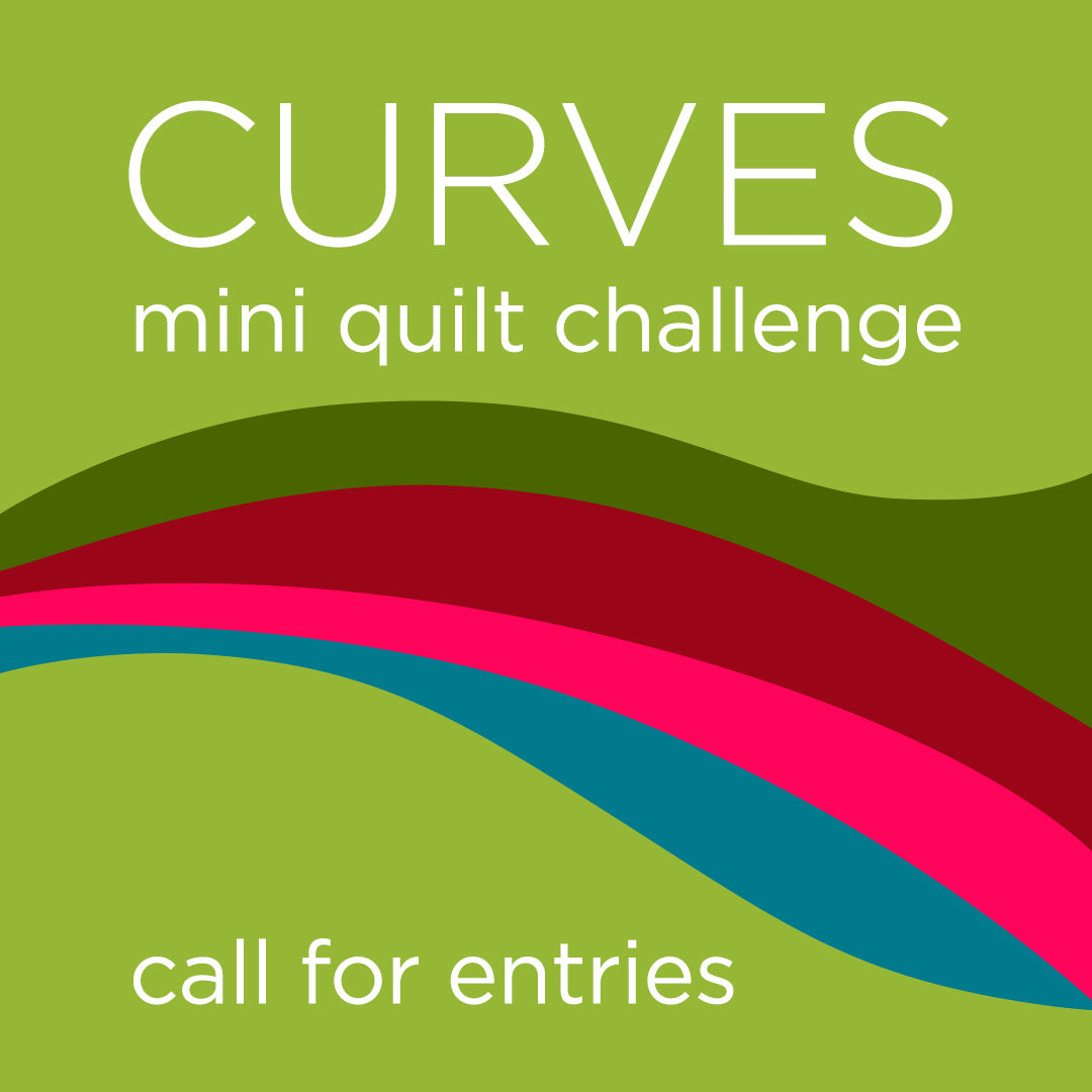 Curve Mini Quilts - Call for Entries
