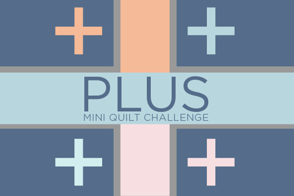Plus Mini Quilt Challenge - Call for Entries